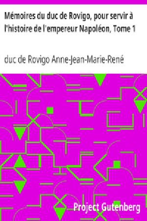 [Gutenberg 20108] • Mémoires du duc de Rovigo, pour servir à l'histoire de l'empereur Napoléon